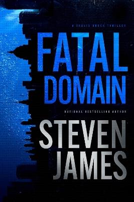 Fatal Domain - Steven James - cover