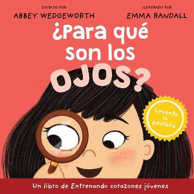 Para Que Son Los Ojos? - Abbey Wedgeworth - cover