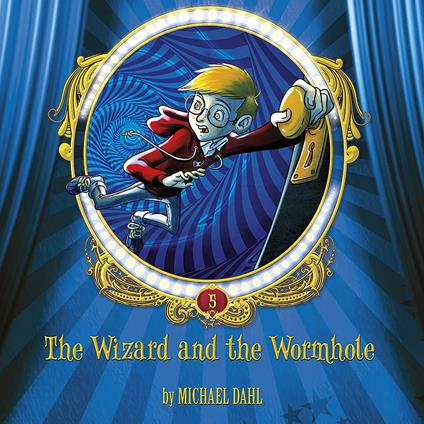 Wizard and the Wormhole, The