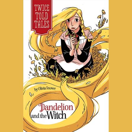 Dandelion and the Witch