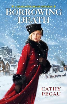 Borrowing Death - Cathy Pegau - cover