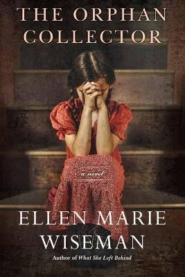 Orphan Collector - Ellen Marie Wiseman - cover
