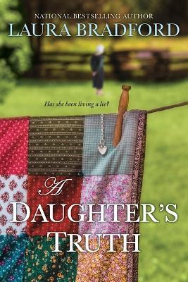 A Daughter's Truth - Laura Bradford - cover