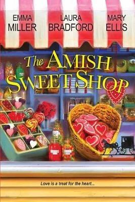 The Amish Sweet Shop - Emma Miller,Laura Bradford - cover