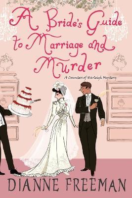 A Bride's Guide to Marriage and Murder: A Brilliant Victorian Historical Mystery - Dianne Freeman - cover