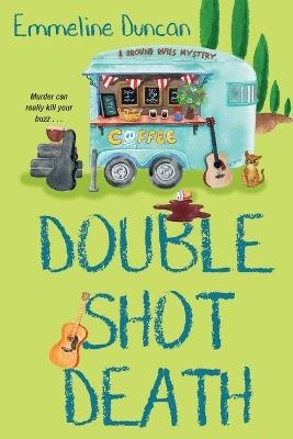 Double Shot Death - Emmeline Duncan - cover