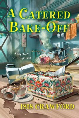 A Catered Bake-Off - Isis Crawford - cover