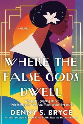 Where the False Gods Dwell - Denny S. Bryce - cover