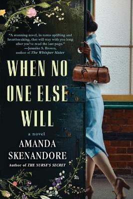 When No One Else Will - Amanda Skenandore - cover