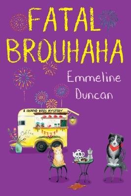 Fatal Brouhaha - Emmeline Duncan - cover