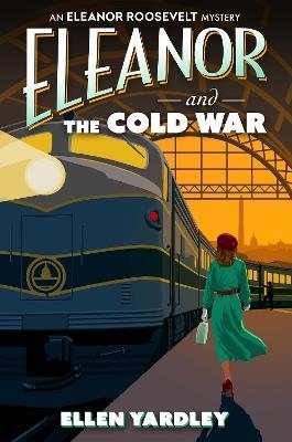 Eleanor and the Cold War - Ellen Yardley - cover