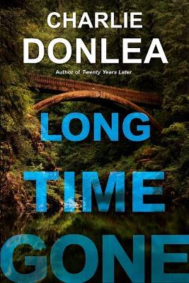 Long Time Gone - Charlie Donlea - cover