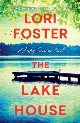 The Lake House - Lori Foster - cover
