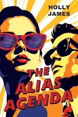 The Alias Agenda - Holly James - cover