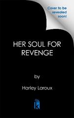 Her Soul for Revenge: A Spicy Dark Demon Romance