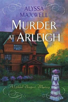 Murder at Arleigh - Alyssa Maxwell - cover