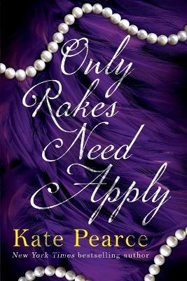 Only Rakes Need Apply - Kate Pearce - cover