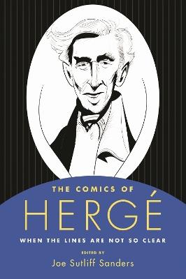 The Comics of Hergé: When the Lines Are Not So Clear - cover