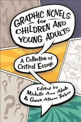 Graphic Novels for Children and Young Adults: A Collection of Critical Essays - cover