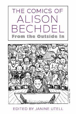 The Comics of Alison Bechdel: From the Outside In - cover
