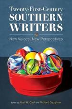 Twenty-First-Century Southern Writers: New Voices, New Perspectives