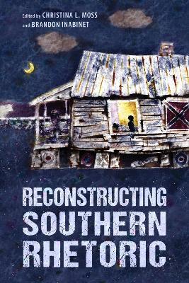 Reconstructing Southern Rhetoric - cover