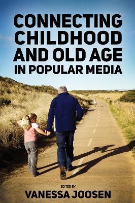 Connecting Childhood and Old Age in Popular Media - cover