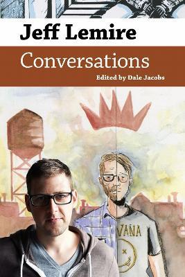 Jeff Lemire: Conversations - cover