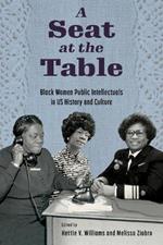 A Seat at the Table: Black Women Public Intellectuals in US History and Culture