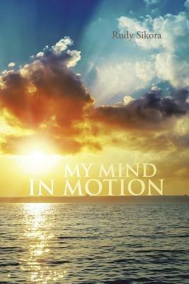 My Mind in Motion - Rudy Sikora - cover