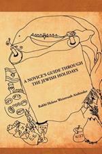 A Novice's Guide Through the Jewish Holidays