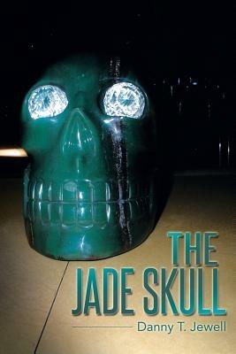 The Jade Skull - Danny T Jewell - cover
