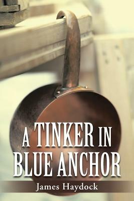 A Tinker in Blue Anchor - James Haydock - cover