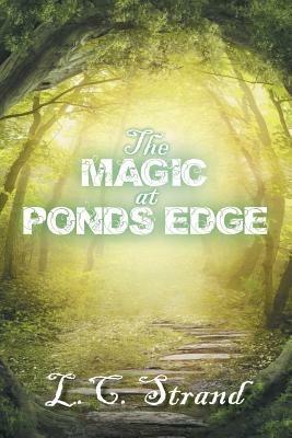 The Magic at Ponds Edge - L C Strand - cover