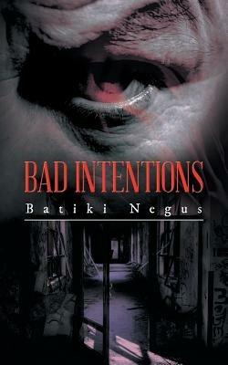 Bad Intentions - Batiki Negus - cover