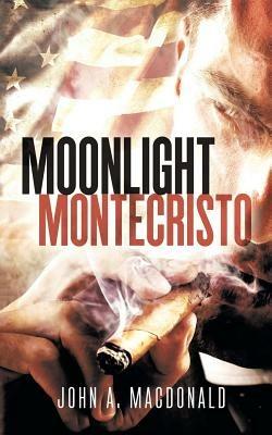 Moonlight Montecristo - John A MacDonald - cover