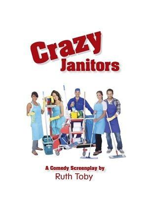 Crazy Janitors - Ruth Toby - cover