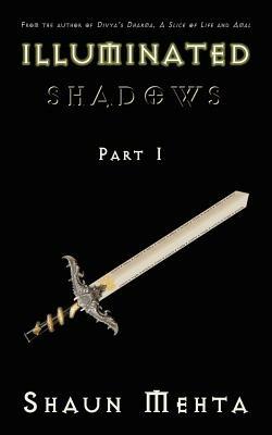 Illuminated Shadows: Part I - Shaun Mehta - cover