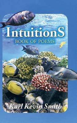 Intuitions: Book of Poems - Karl Kevin Smith - cover