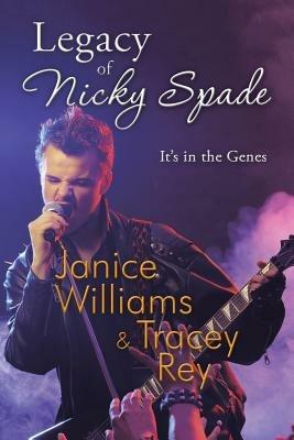 Legacy of Nicky Spade: It's in the Genes - Janice Williams,Tracey Rey - cover