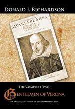 The Complete Two Gentlemen of Verona: An Annotated Edition of the Shakespeare Play
