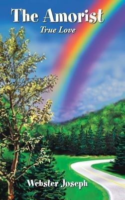 The Amorist: True Love - Webster Joseph - cover