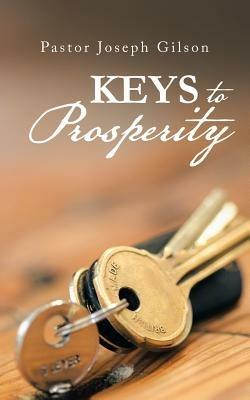 Keys to Prosperity - Pastor Joseph Gilson - cover