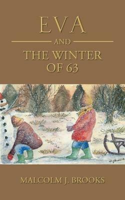 Eva and the Winter of 63 - Malcolm J Brooks - cover
