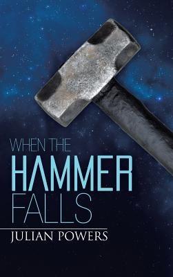 When the Hammer Falls - Julian Powers - cover
