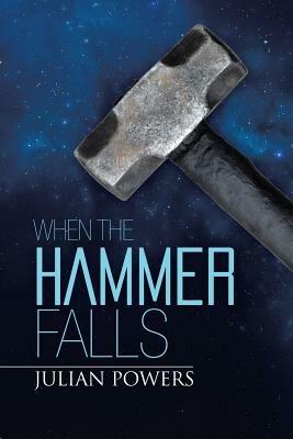 When the Hammer Falls - Julian Powers - cover