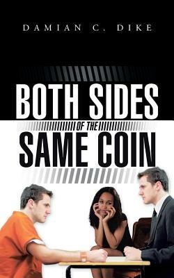 Both Sides of the Same Coin - Damian C Dike - cover