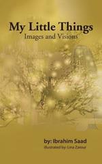 My Little Things: Images and Visions