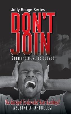 Don't Join - Azubike A Ahubelem - cover