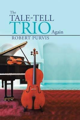 The Tale-Tell Trio Again - Robert Purvis - cover